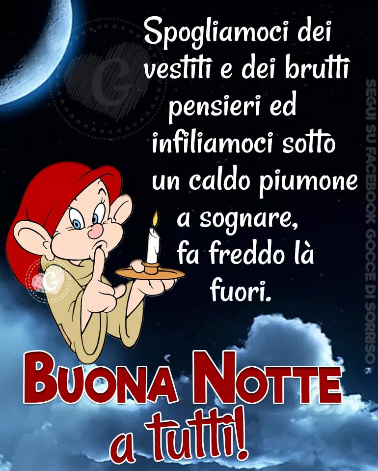 Spogliamoci dei vestiti e dei brutti pensieri ed infiliamoci sotto un caldo piumone a sognare, fa freddo là fuori. BUONA NOTTE a tutti!