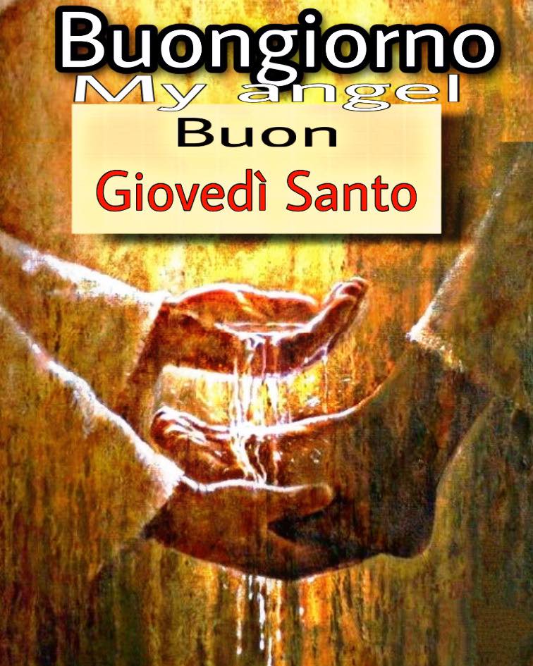 Buongiorno buon Giovedì Santo immagini religiose