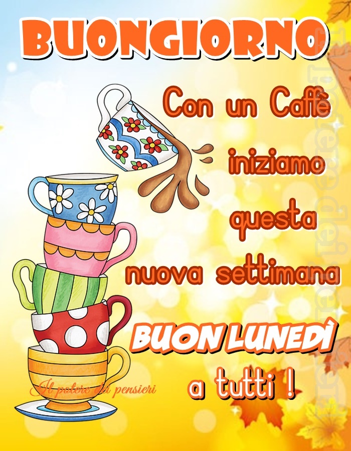 Buongiorno con un caffè iniziamo questa nuova settimana. Buon Lunedì a tutti !