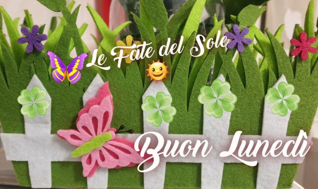 Le fate del sole - Buon Lunedì