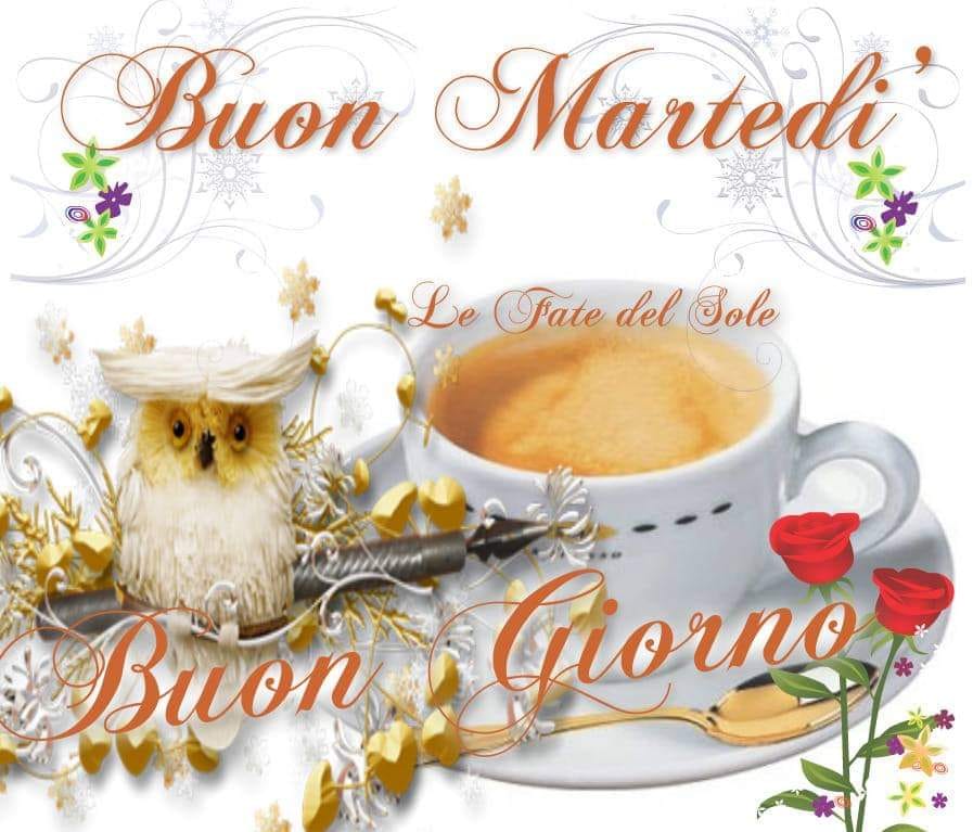 Buon martedì buon giorno, caffè?