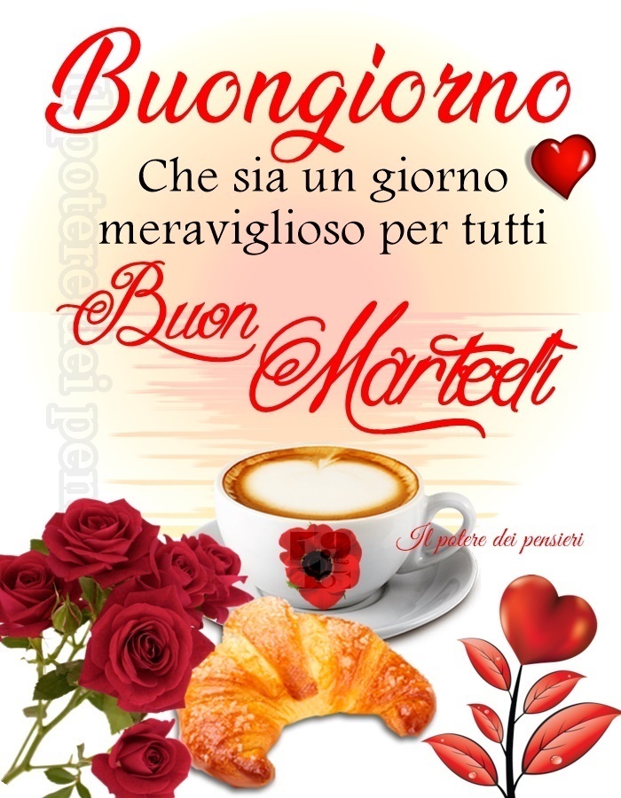 Buongiorno, che sia un giorno meraviglioso per tutti. Buon Martedì