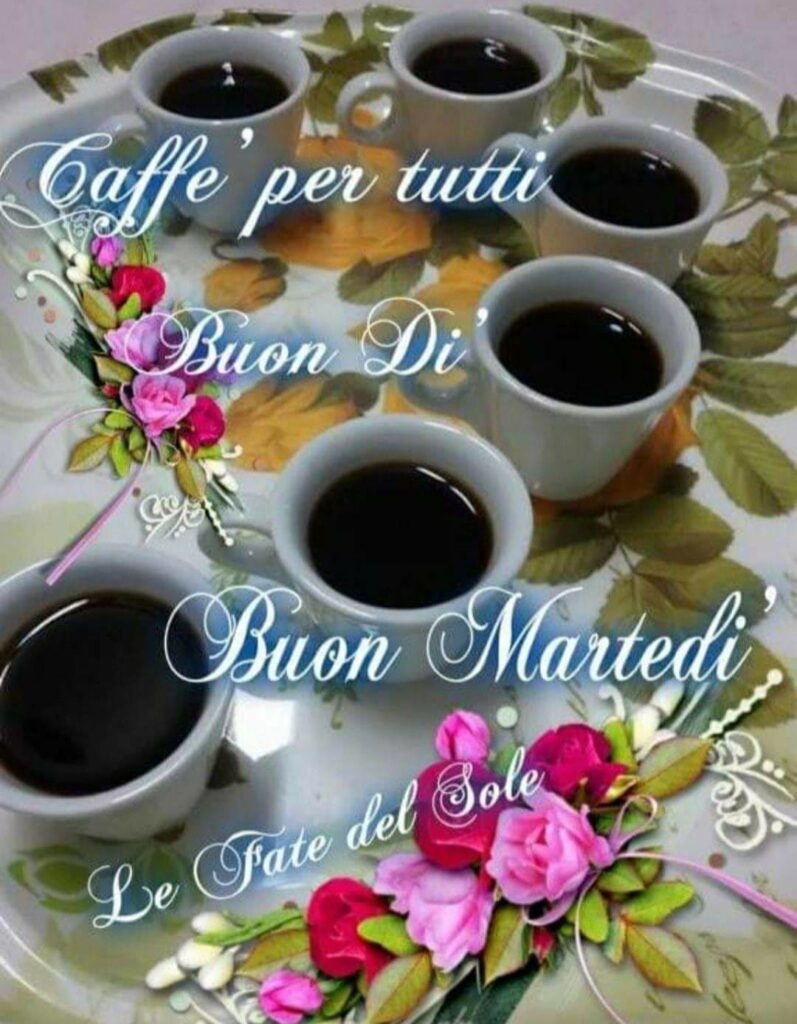 Caffè per tutti, Buondì Buon Martedì