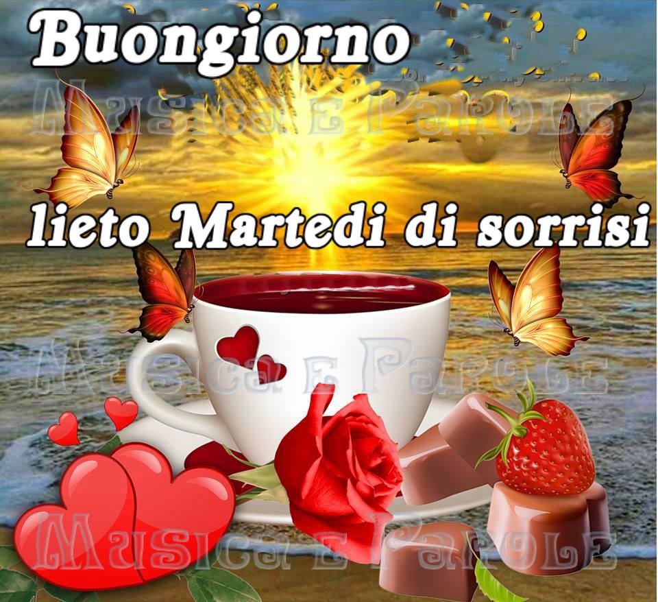 Buongiorno lieto martedì di sorrisi (Musica e parole)