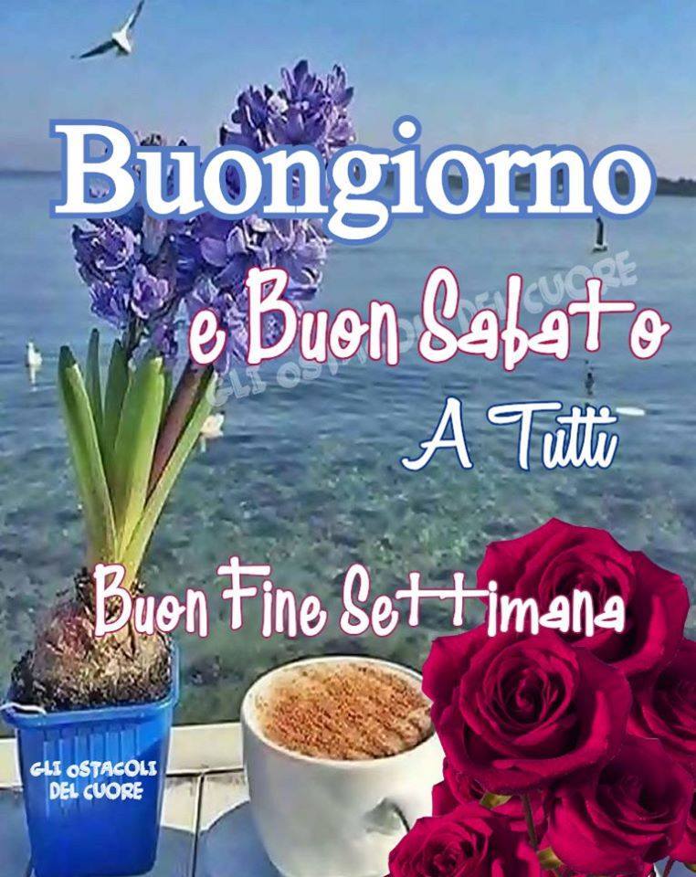 Le migliori 47 immagini di Buon Sabato - CiaoBuongiorno.it