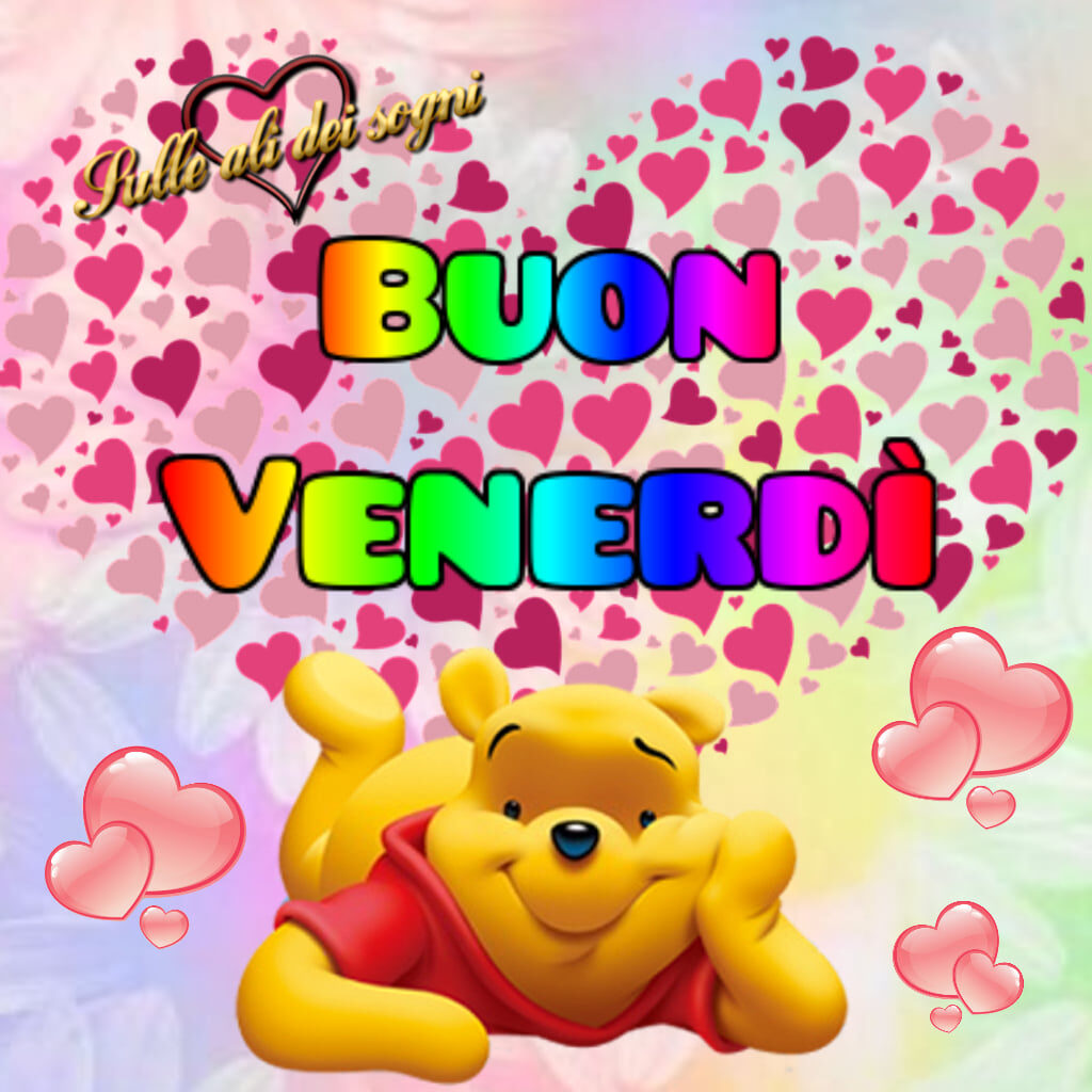 Winnie The Pooh: "Buon Venerdì"