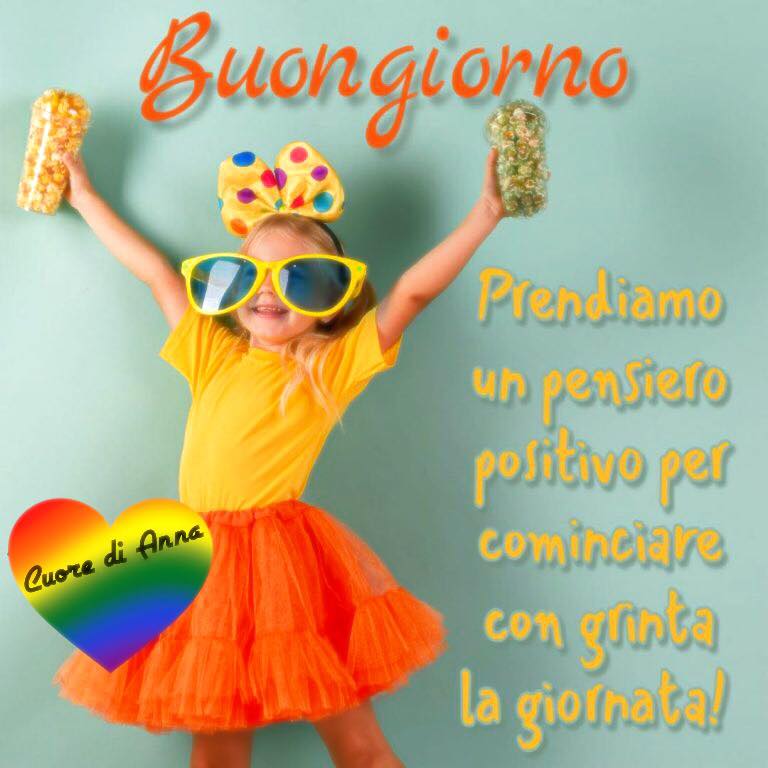 Buongiorno. Prendiamo un pensiero positivo per cominciare con grinta la giornata!