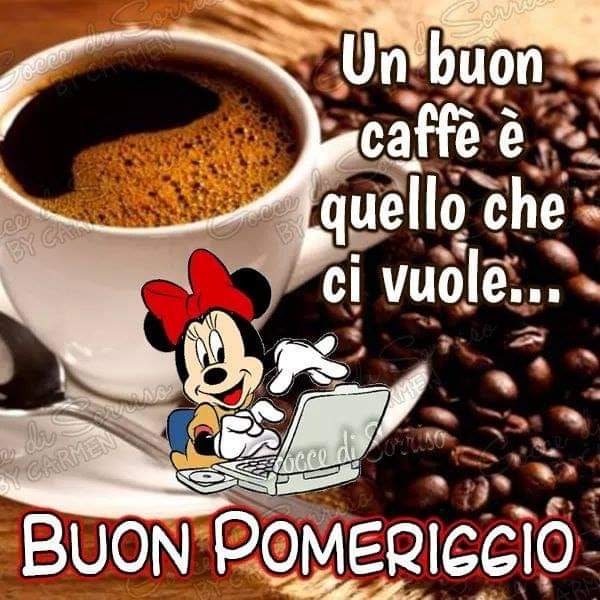 Un buon caffè è quello che ci vuole... BUON POMERIGGIO - Walt Disney