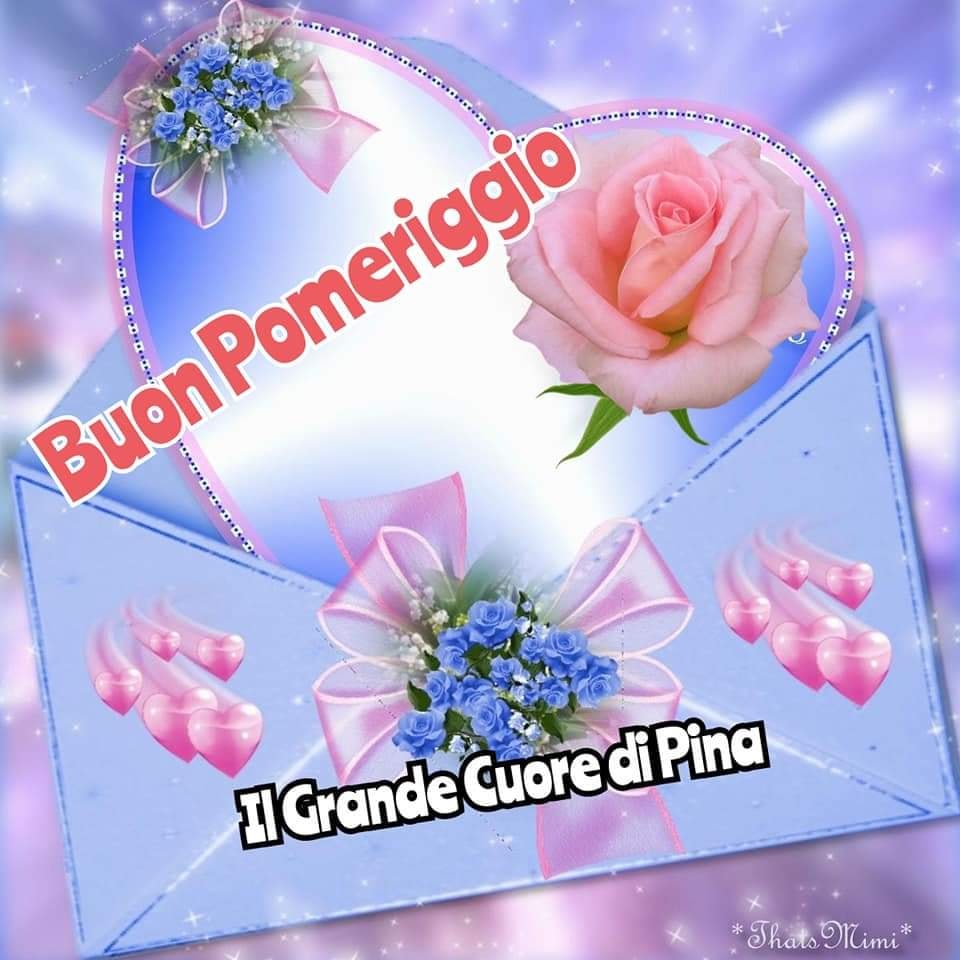 Buon Pomeriggio link bellissimi