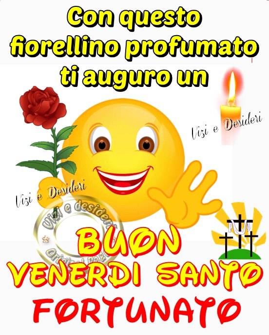 Con questo fiorellino profumato ti auguro un Buon Venerdì Santo fortunato