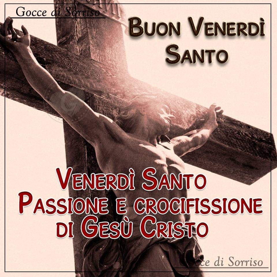 Buon Venerdì Santo. Venerdì Santo: Passione e Crocifissione di Gesù Cristo.