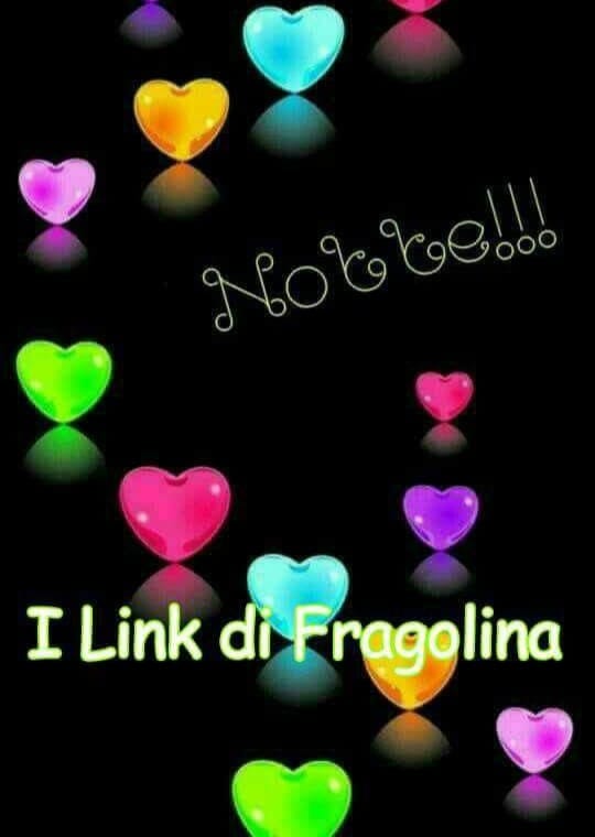 Notte!!! - i link di Fragolina