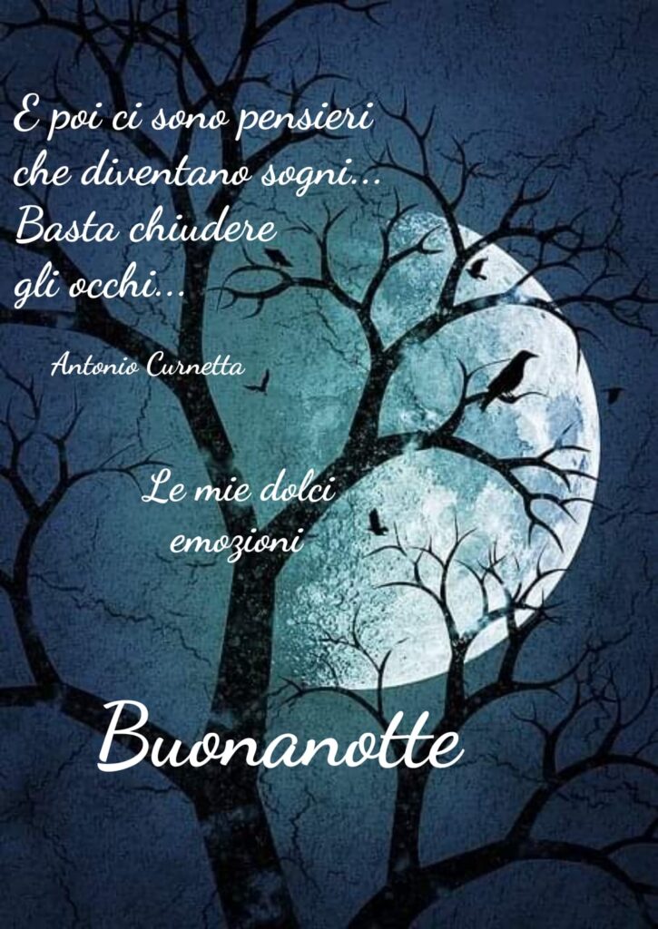 E poi ci sono pensieri che diventano sogni... Basta chiudere gli occhi... (Antonio Curnetta)