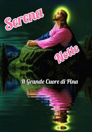 Serena Notte con il Signore