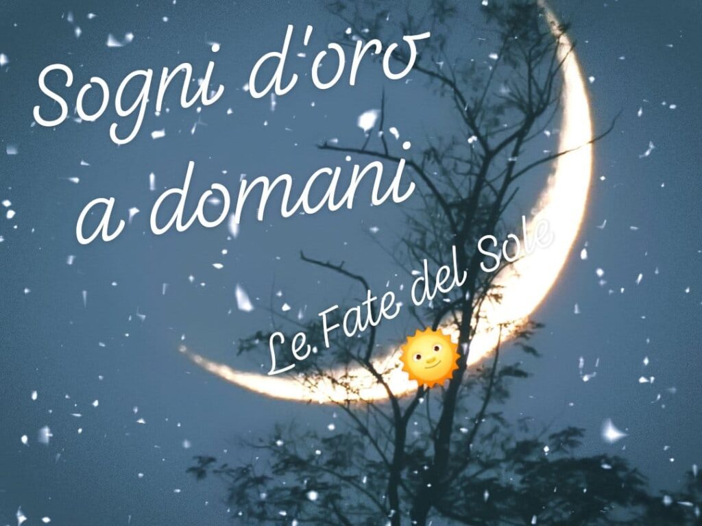 Sogni d'Oro, a Domani (le fate del sole)