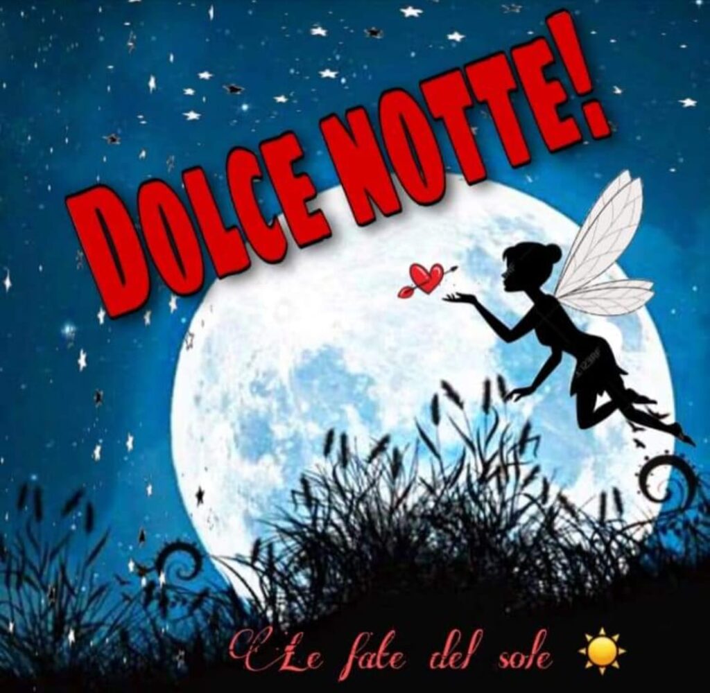 DOLCE NOTTE!