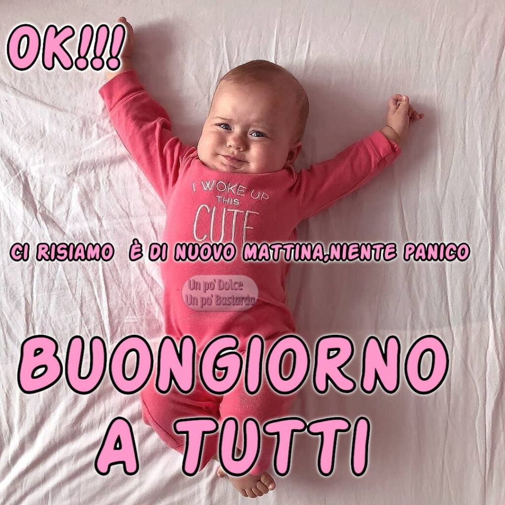 OK!!! Ci risiamo è di nuovo mattina, niente panico. BUONGIORNO A TUTTI