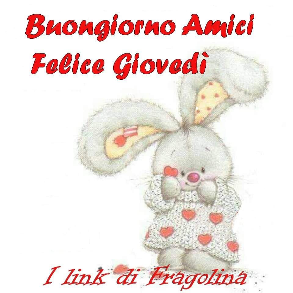 Buongiorno amici, felice giovedì