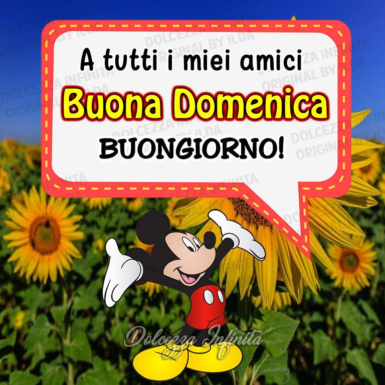 A tutti i miei amici Buona Domenica buongiorno! (Topolino)