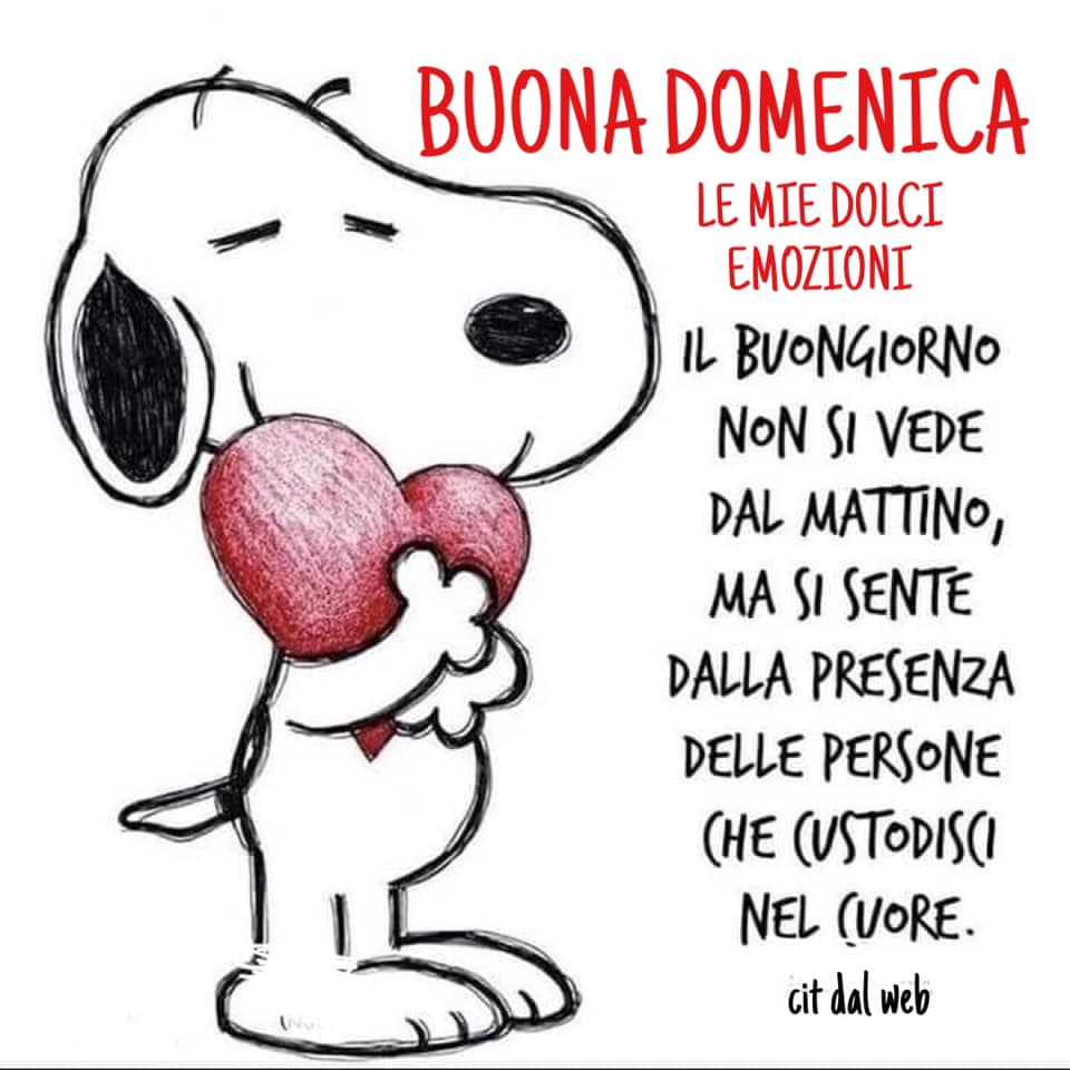 Buona Domenica Snoopy. Il buongiorno non si vede dal mattino, ma si sente dalla presenza delle persone che custodisci nel cuore. (cit. dal web)