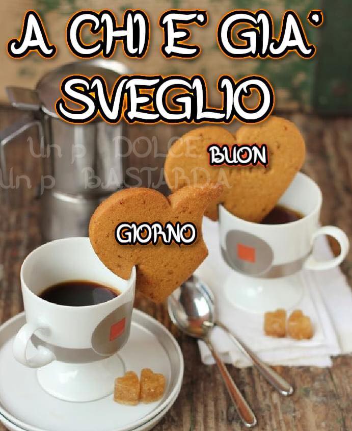 A chi è già sveglio, buon giorno