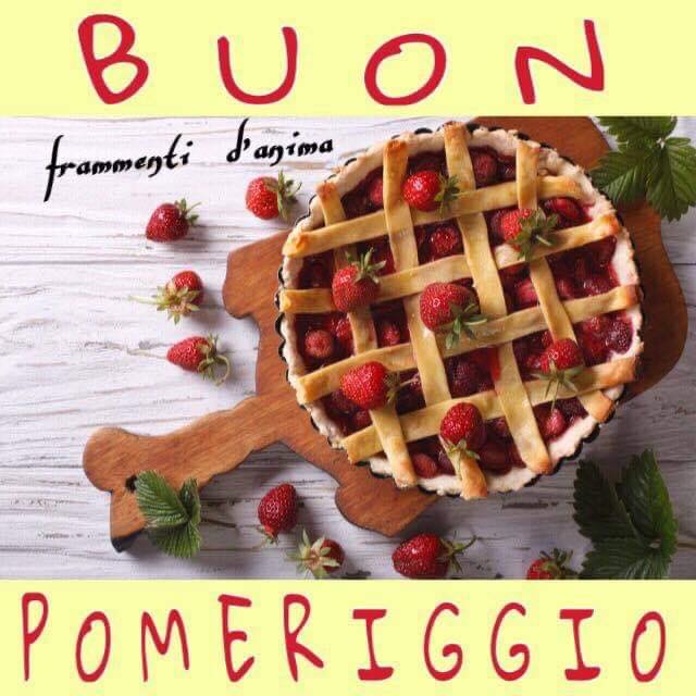 Buon pomeriggio, oggi crostata alle fragole