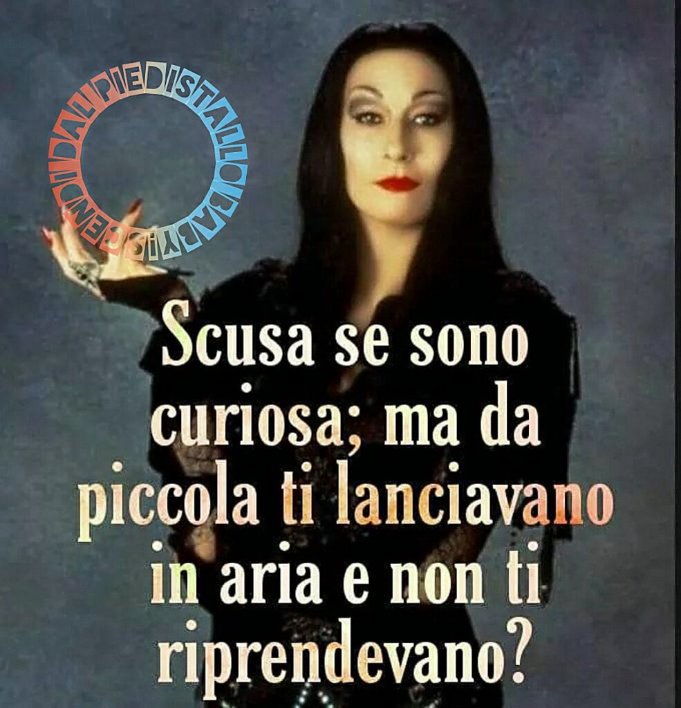 Scusa se sono curiosa; ma da piccola ti lanciavano in aria e non ti riprendevano?