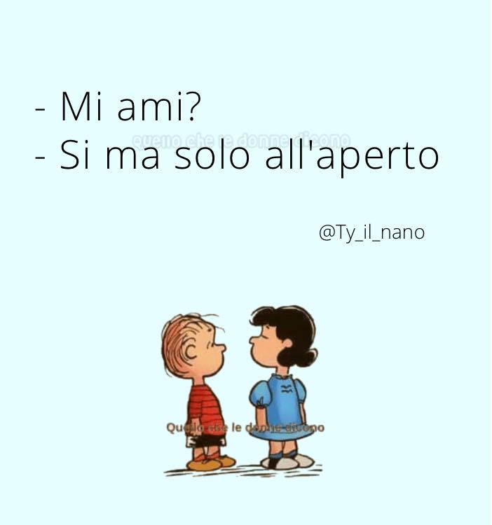 Mi ami? Si ma solo all'aperto.