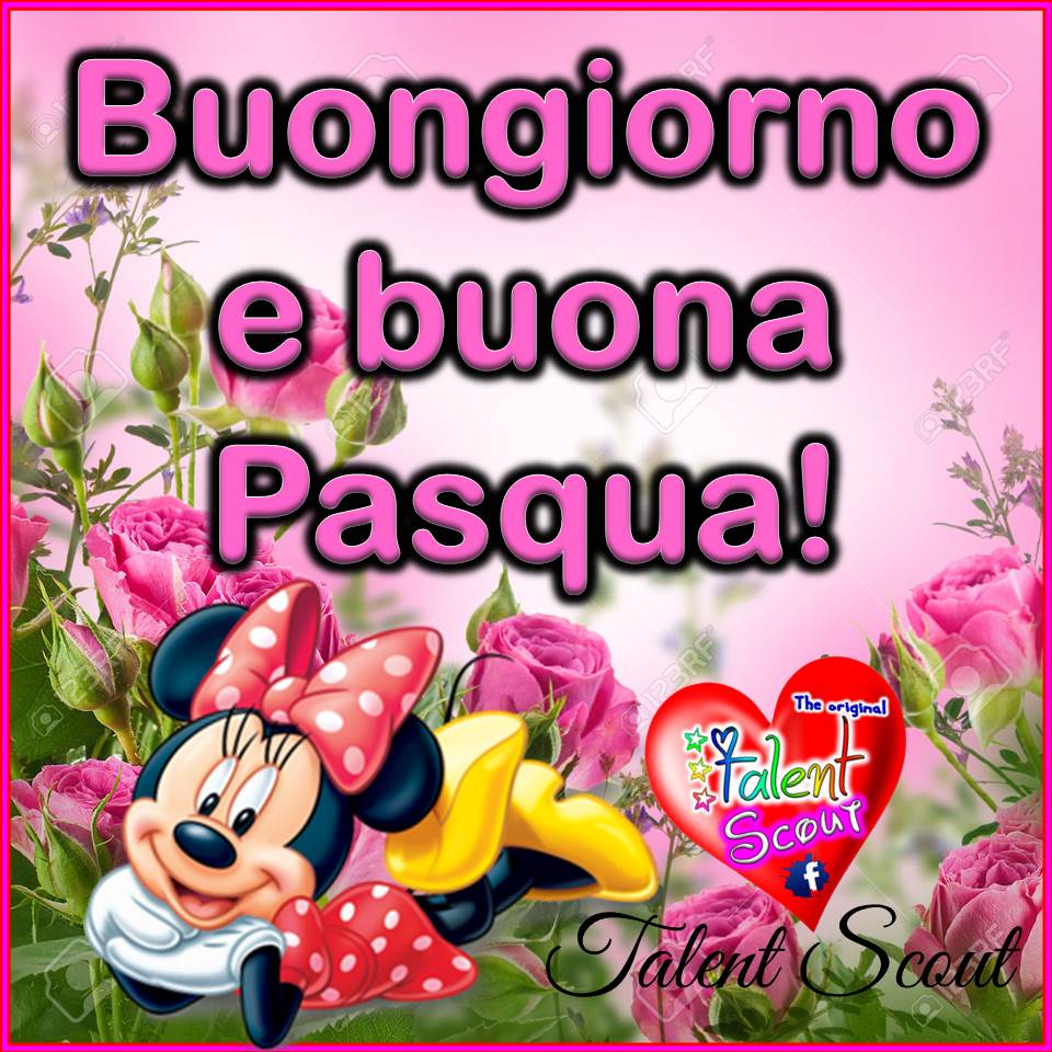 Buongiorno e Buona Pasqua!