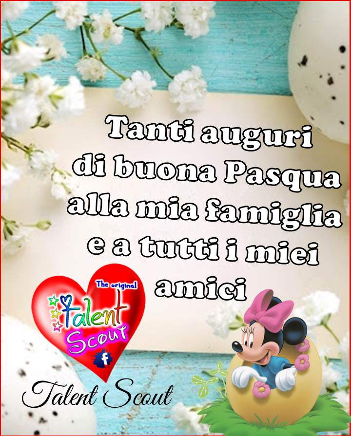 Tanti auguri di Buona Pasqua alla mia famiglia e a tutti i miei amici