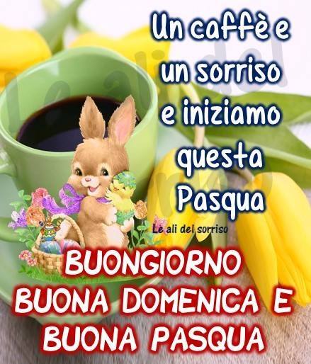 Un caffè e un sorriso e iniziamo questa Pasqua. Buongiorno, Buona Domenica e Buona Pasqua