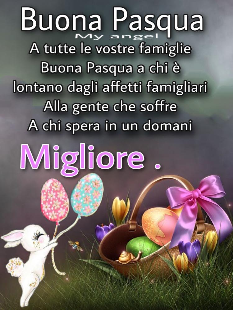 Buona Pasqua. A tutte le vostre famiglie. Buona Pasqua a chi è lontano dagli affetti familiari. Alla gente che soffre. A chi spera in un domani migliore.