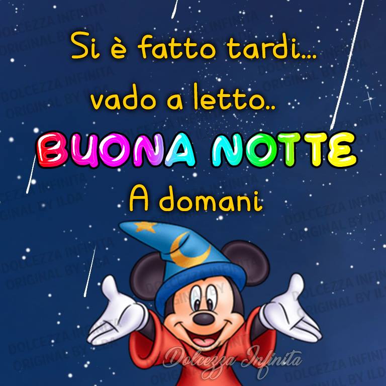 Si è fatto tardi... vado a letto... BUONA NOTTE A domani
