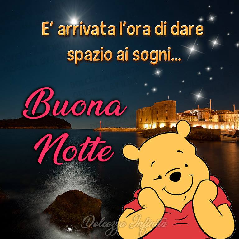 È arrivata l'ora di dare spazio ai sogni... Buona Notte da Winnie The Pooh