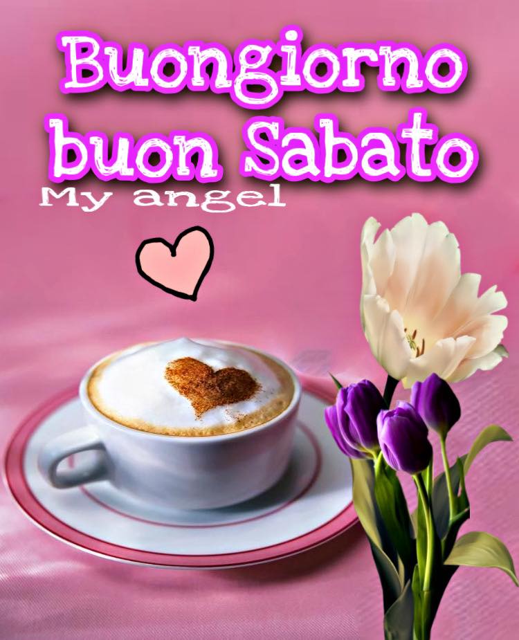 Buongiorno buon sabato