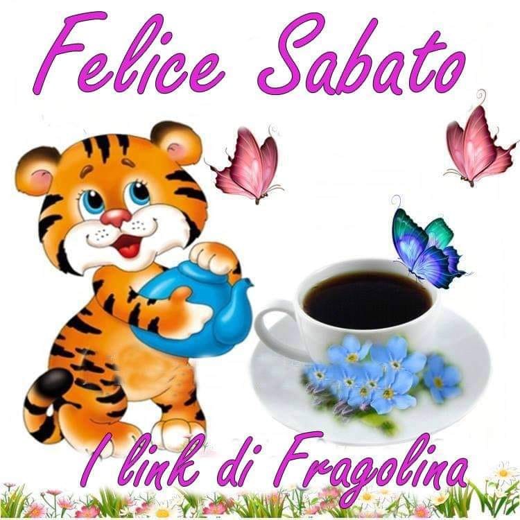 Felice Sabato (i link di Fragolina)