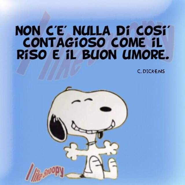 Non c'è nulla di così contagioso come il riso e il buon umore. (C. Dickens)