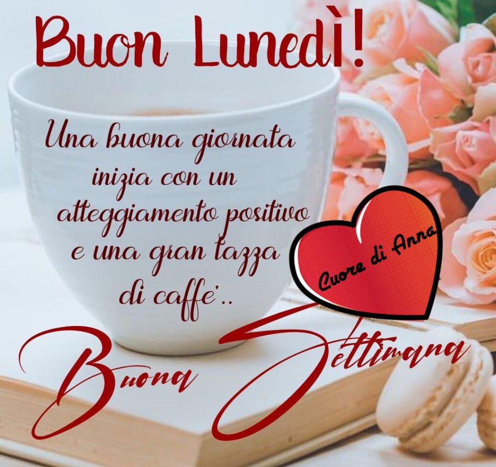 50 Buon Lunedì buona giornata per WhatsApp - CiaoBuongiorno.it