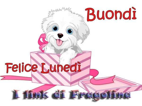 Buondì, felice lunedì