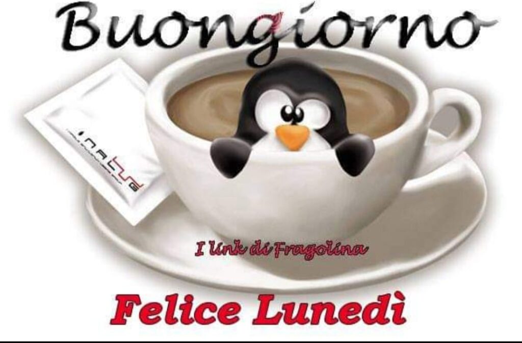 Buongiorno Felice Lunedì