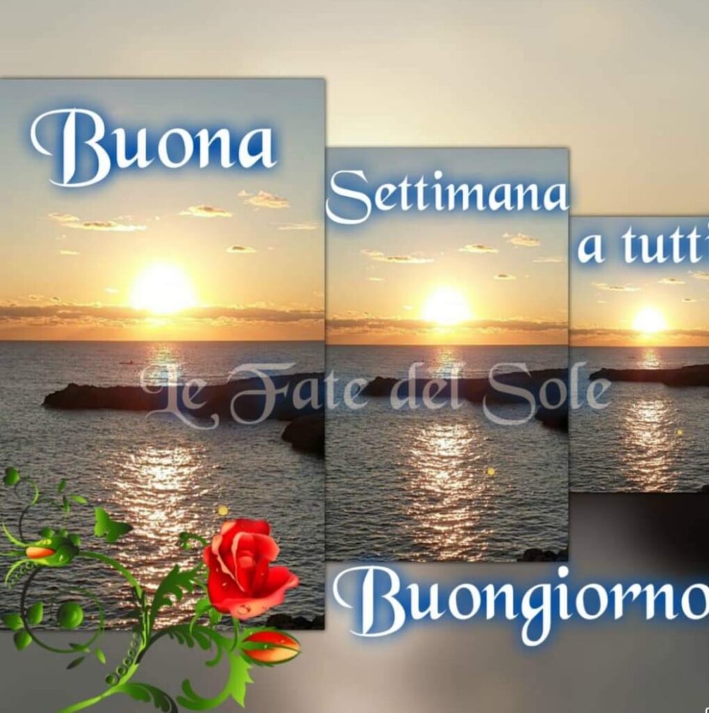 Buona settimana a tutti buongiorno - le Fate del Sole