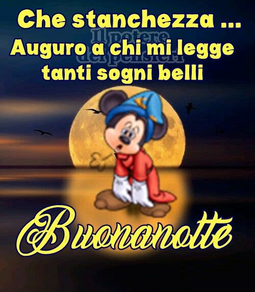 Che stanchezza... Auguro a chi mi legge tanti sogni belli... Buonanotte