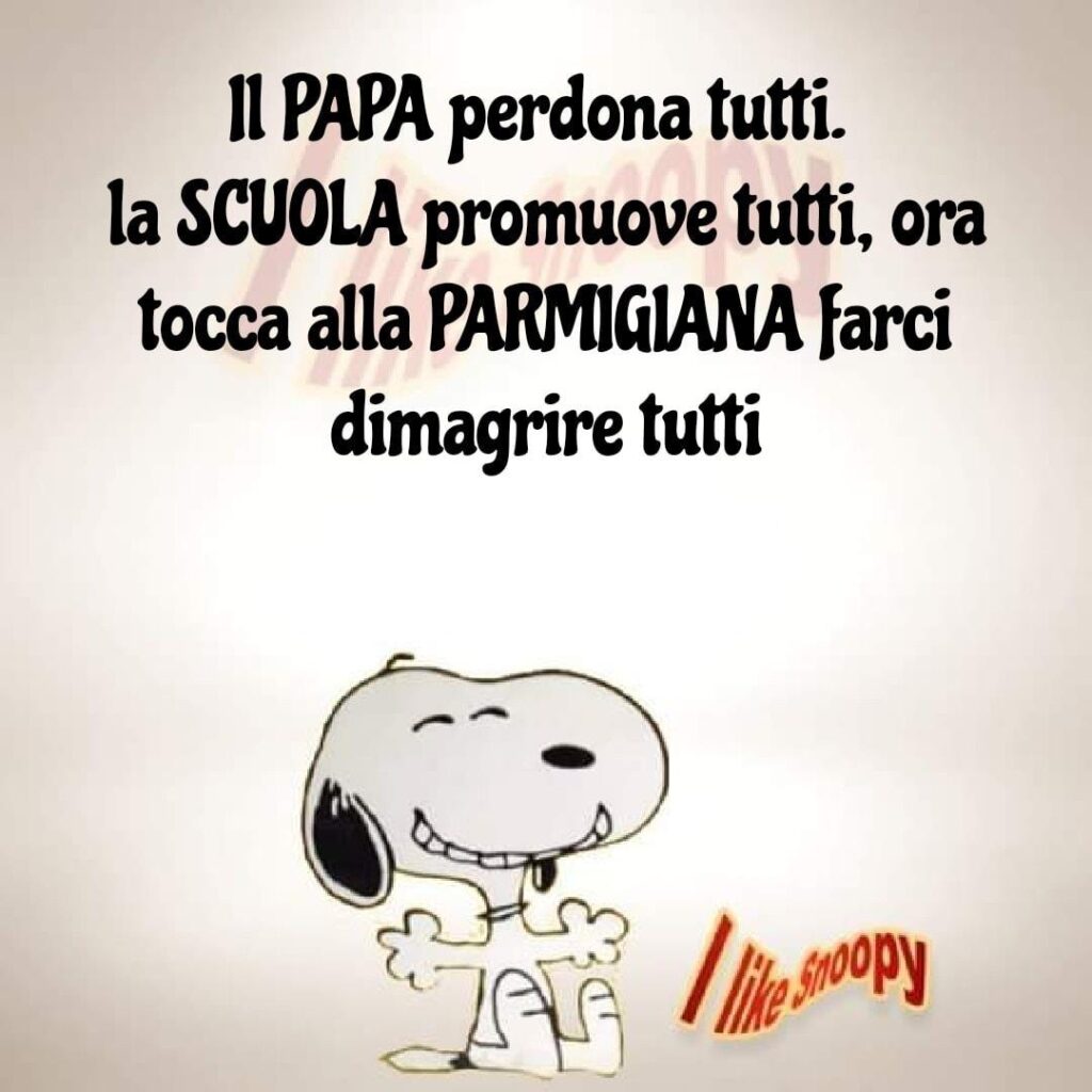 Il Papa perdona tutti, la scuola promuove tutti, ora tocca alla parmigiana a farci dimagrire tutti. - immagini divertenti